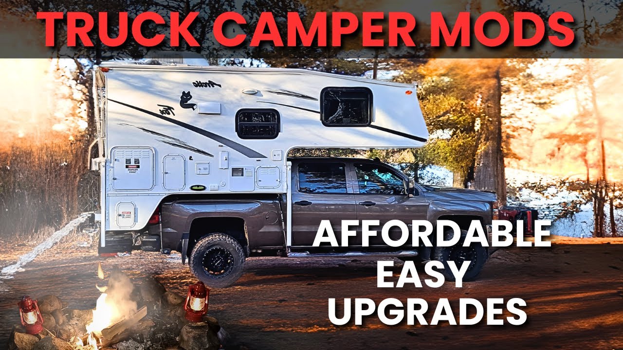 Transform Your Truck Camper with These Affordable Upgrades