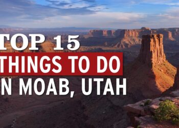 Top 15 Things to Do in Moab, Utah – Advice from Local Experts