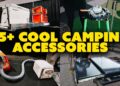 25+ Cool Camping and Overlanding Products You Didn’t Know You Needed
