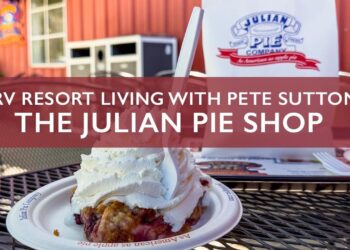 Best Pie in California? Julian Pie Company Road Trip – RV Resort Living with Pete Sutton